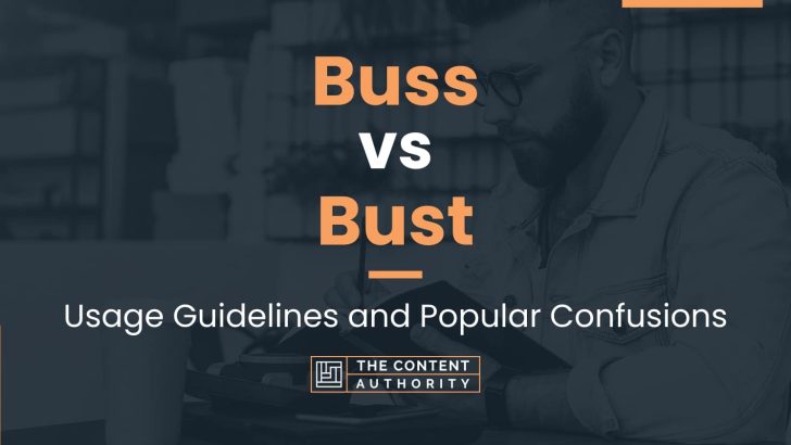 Buss vs Bust: Usage Guidelines and Popular Confusions