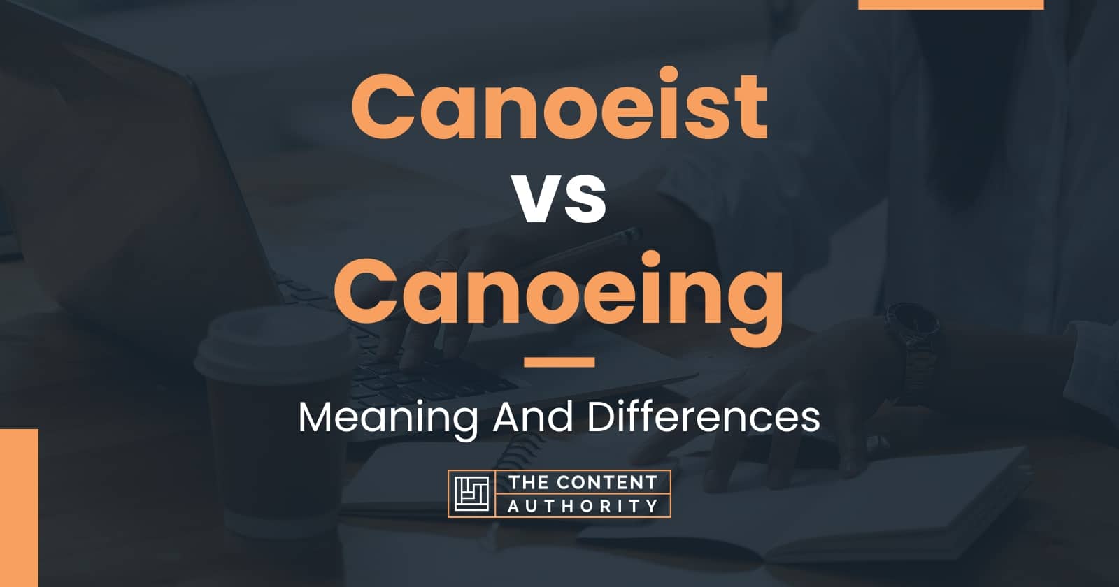 Canoeist vs Canoeing Meaning And Differences