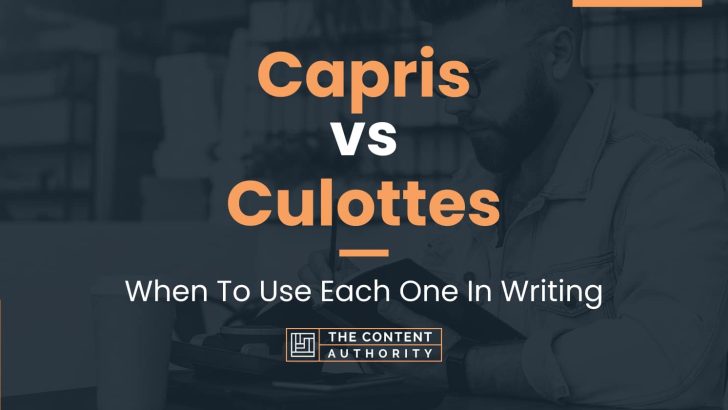 Capris vs Culottes: When To Use Each One In Writing