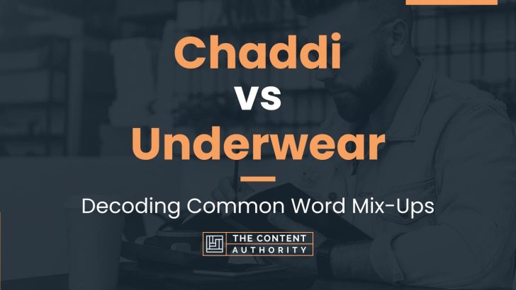 Chaddi vs Underwear: Decoding Common Word Mix-Ups