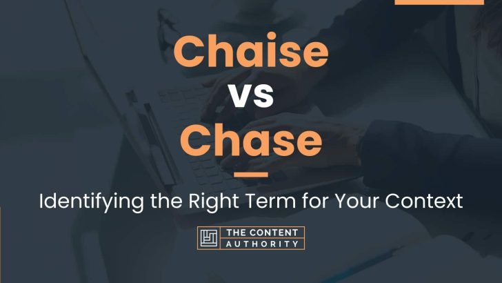 Chaise vs Chase: Identifying the Right Term for Your Context