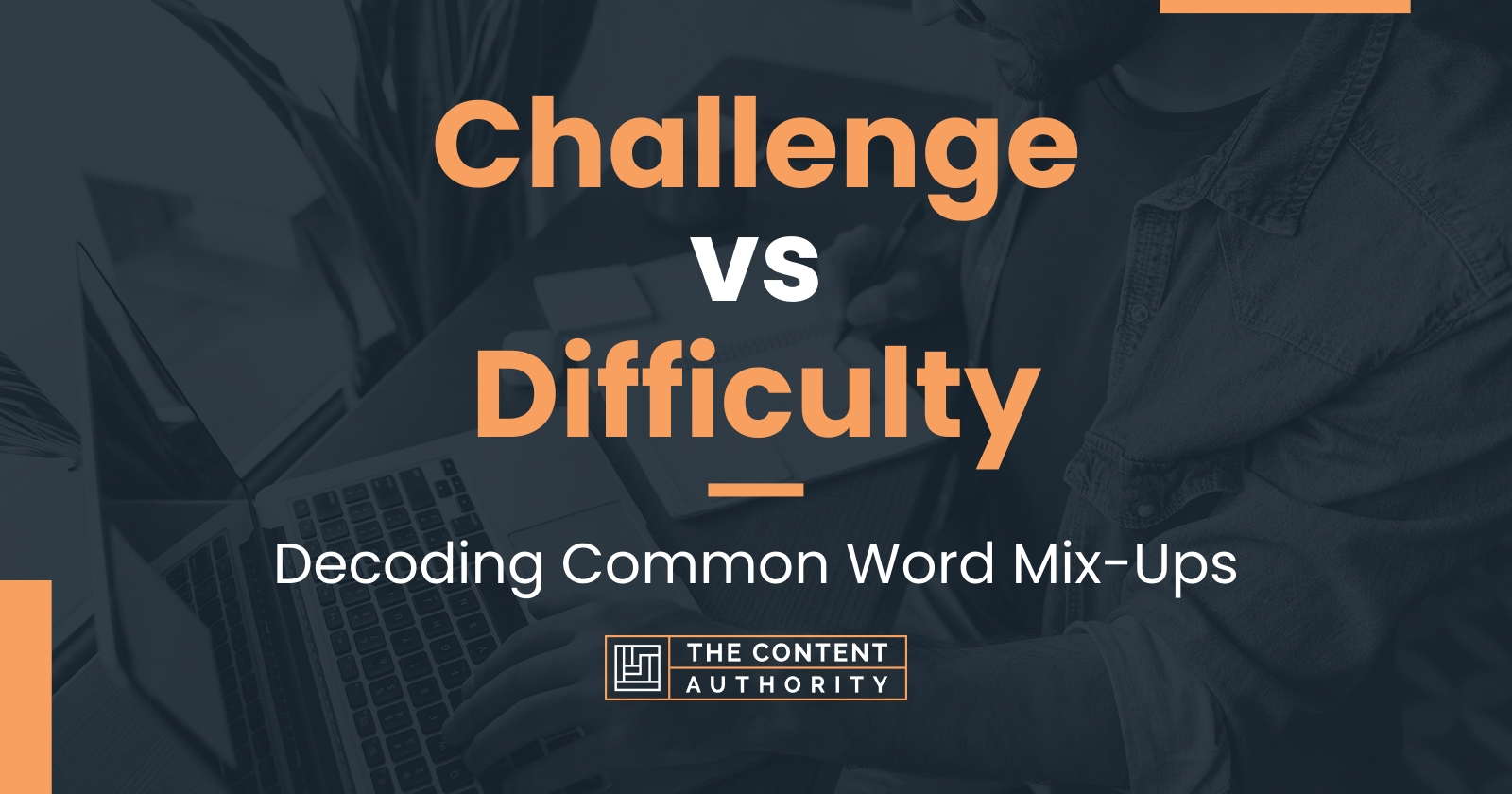 challenge-vs-difficulty-decoding-common-word-mix-ups