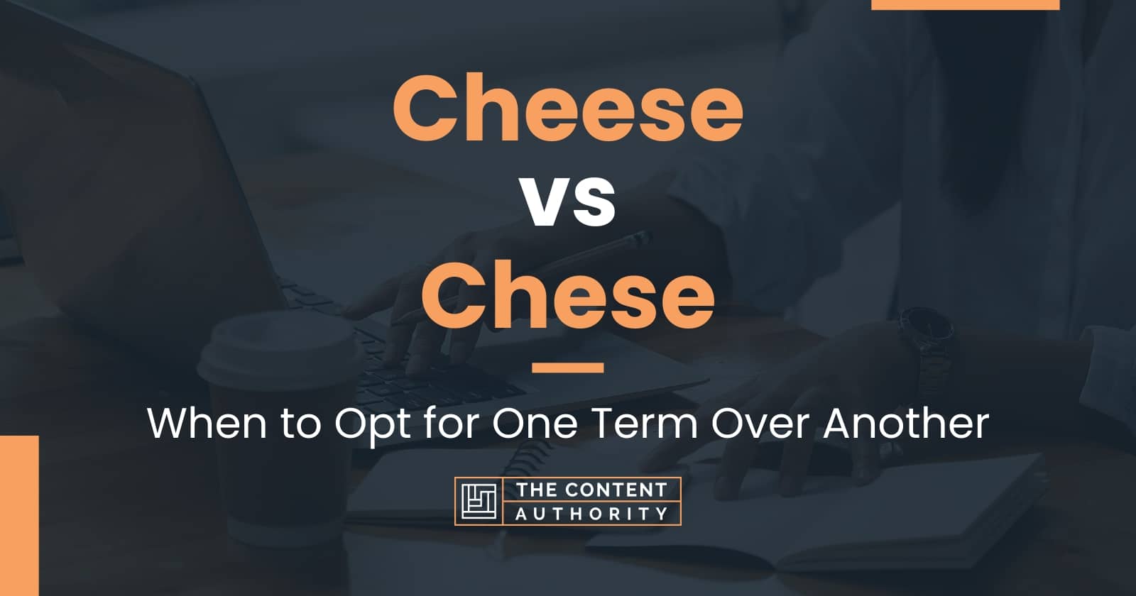 Cheese vs Chese When to Opt for One Term Over Another