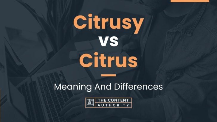citrusy vs citrus