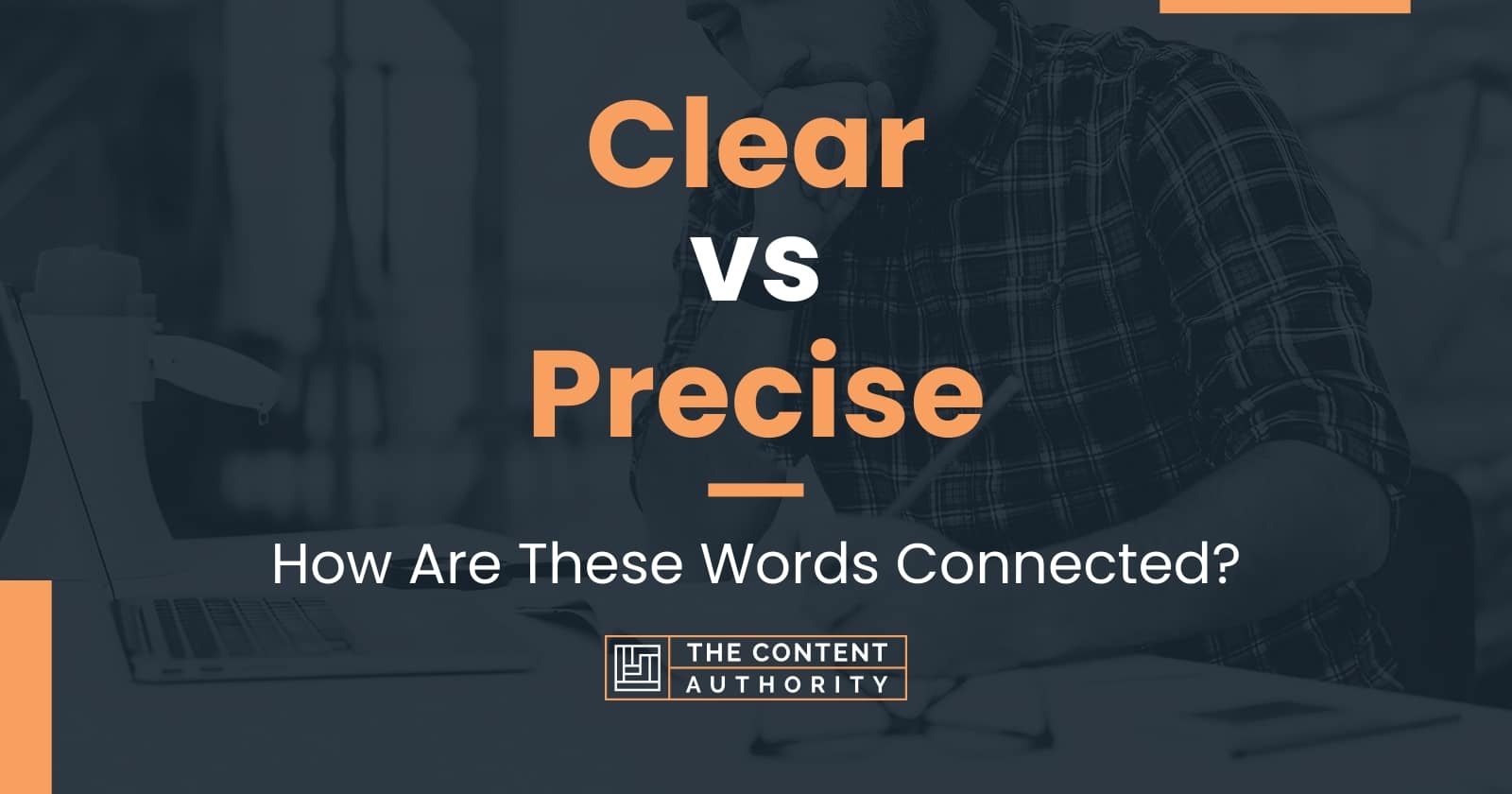 clear-vs-precise-how-are-these-words-connected