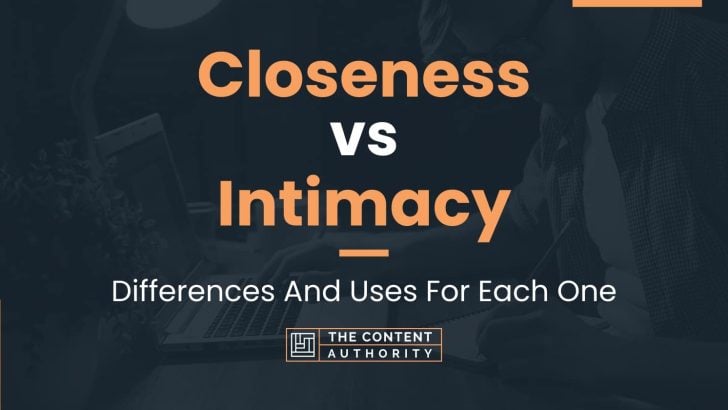 closeness vs intimacy