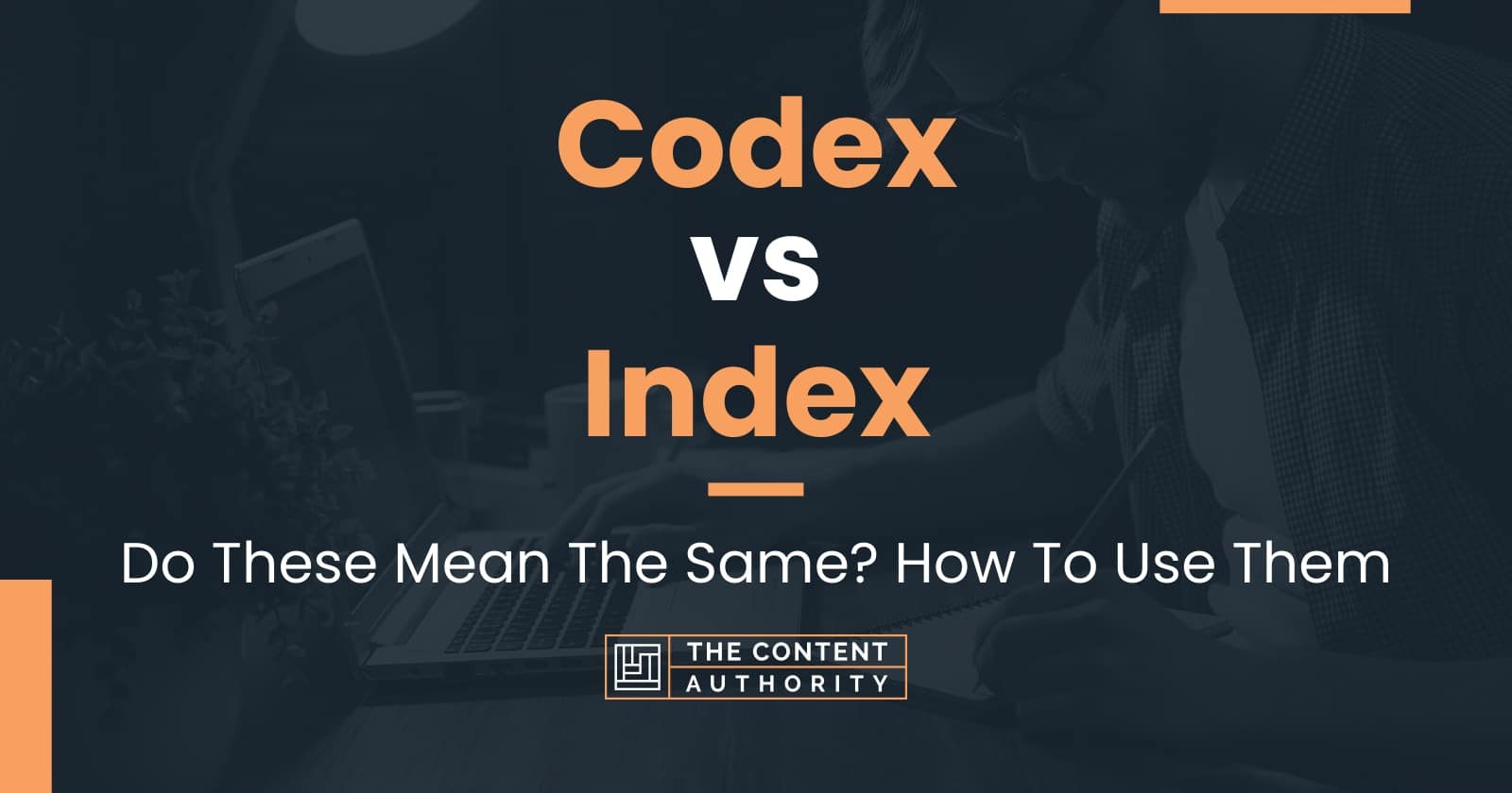 Codex vs Index: Do These Mean The Same? How To Use Them