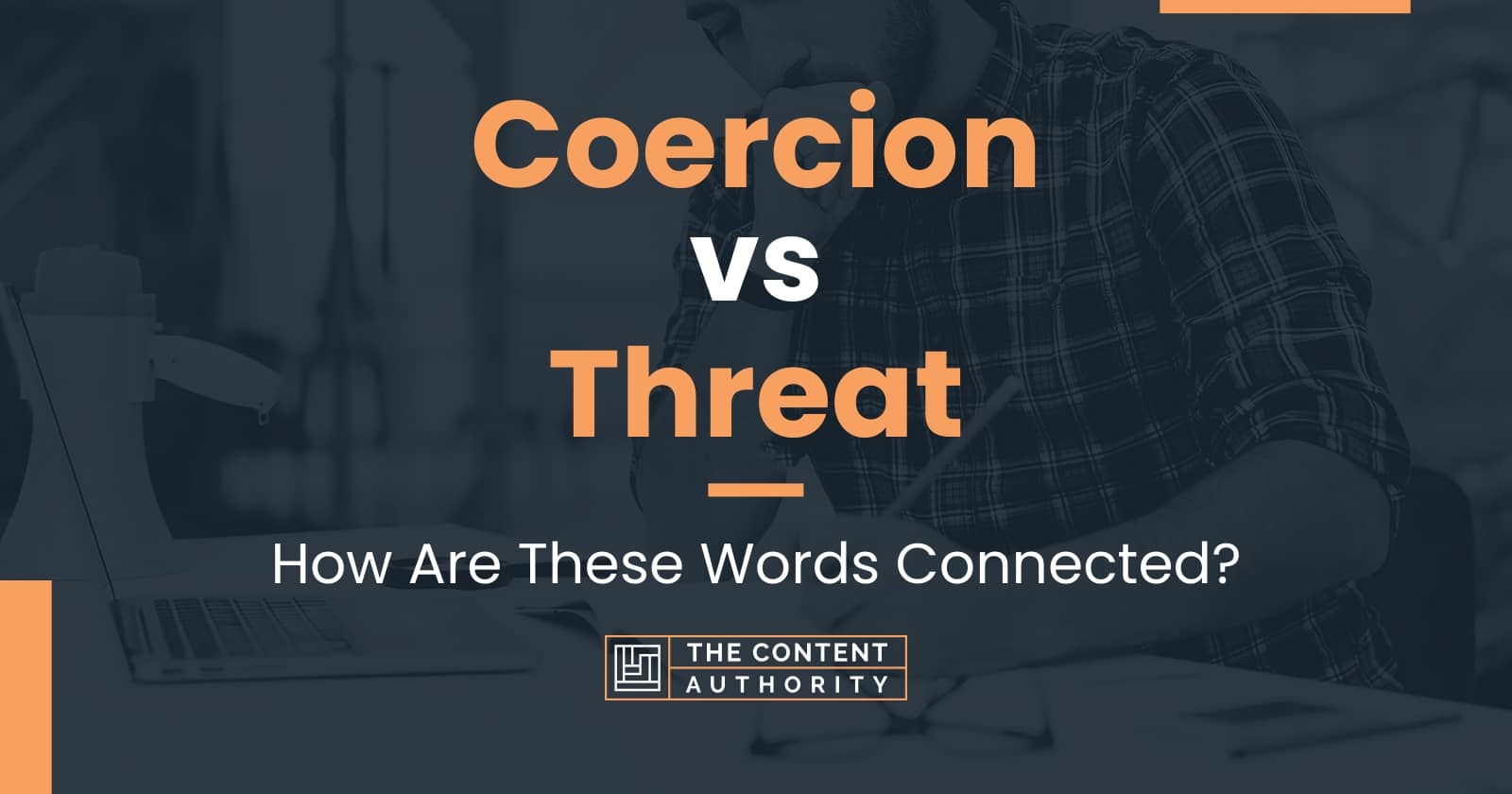 Coercion vs Threat How Are These Words Connected?