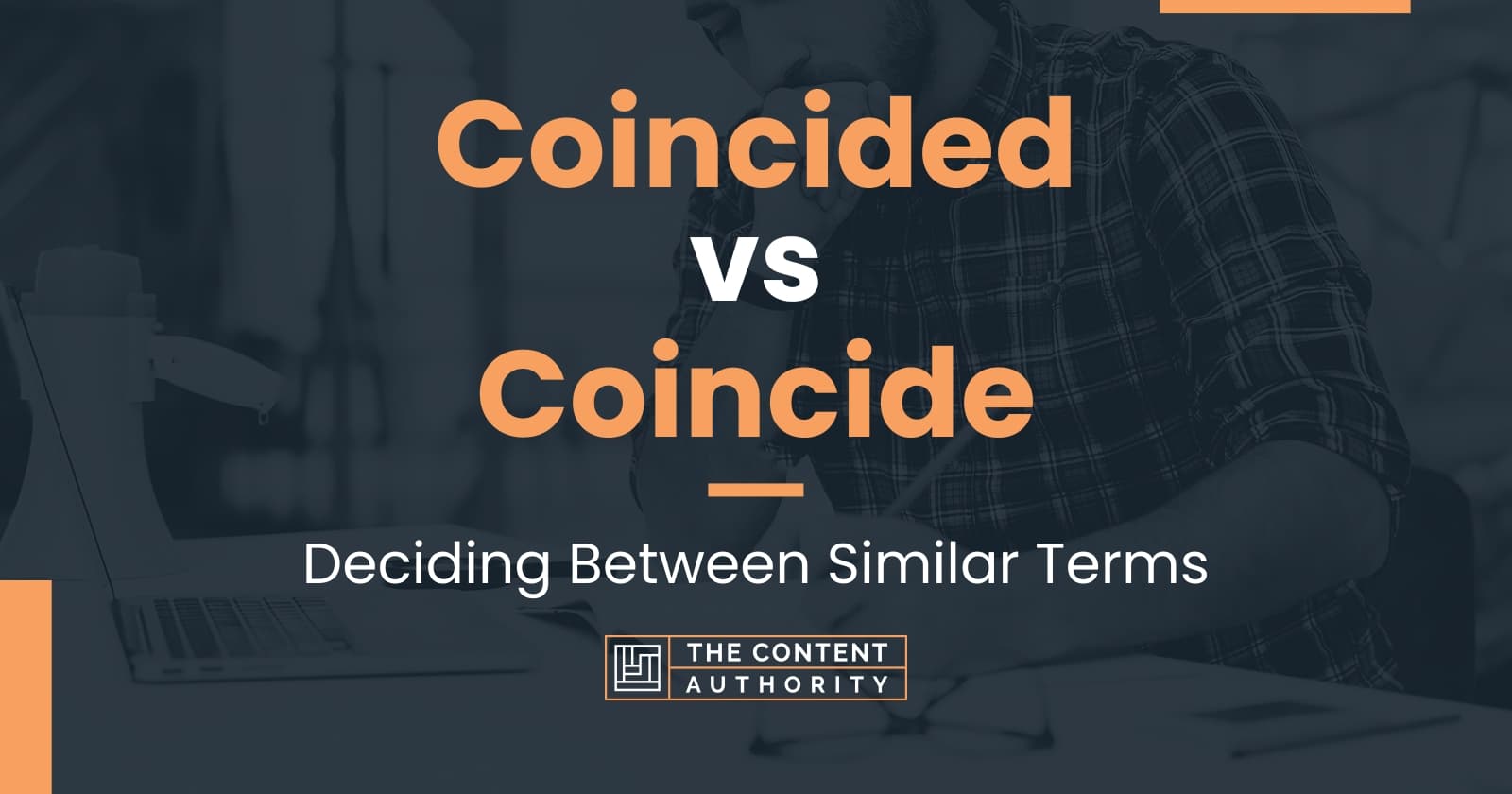 coincided-vs-coincide-deciding-between-similar-terms