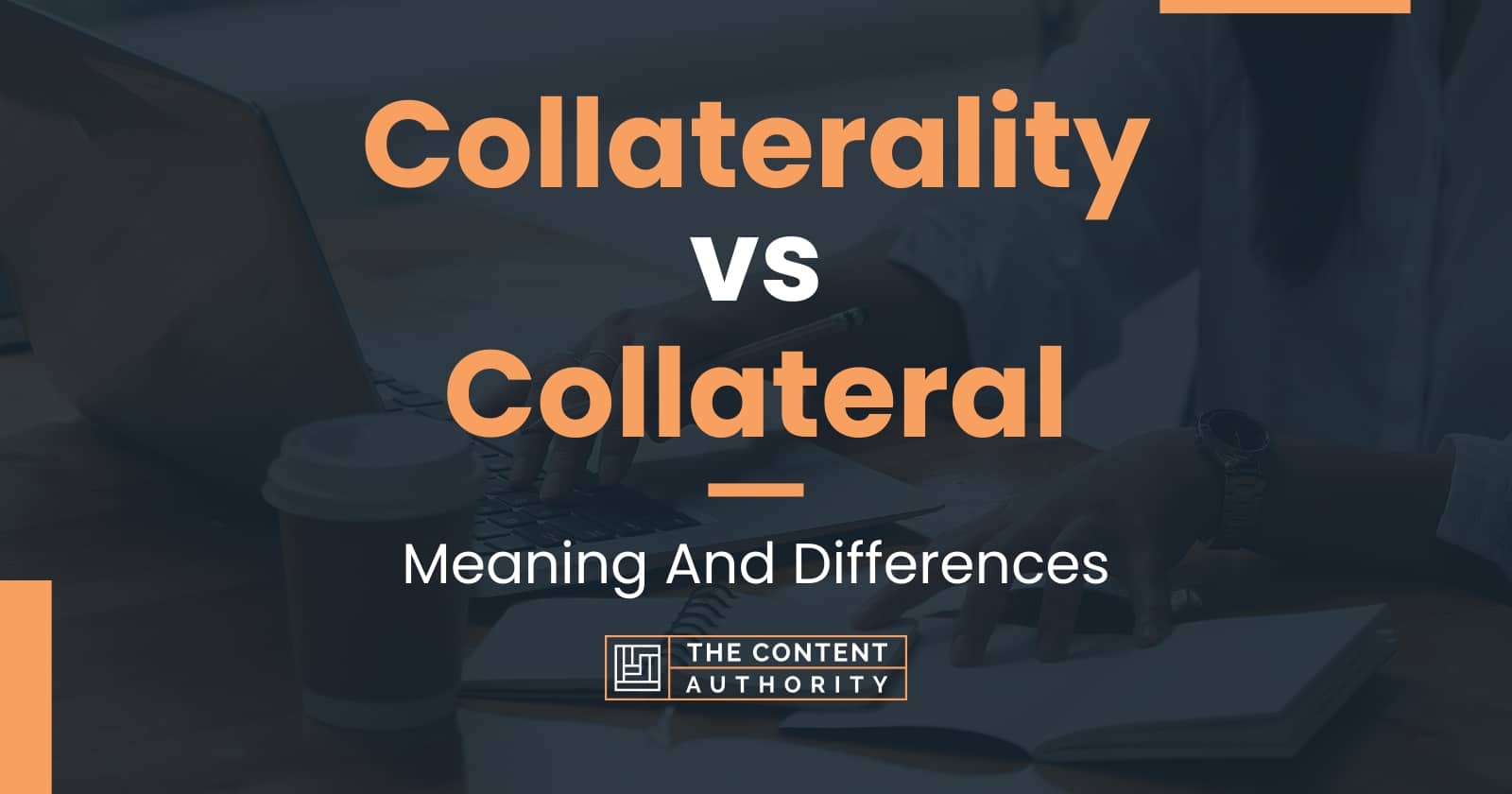 collaterality-vs-collateral-meaning-and-differences