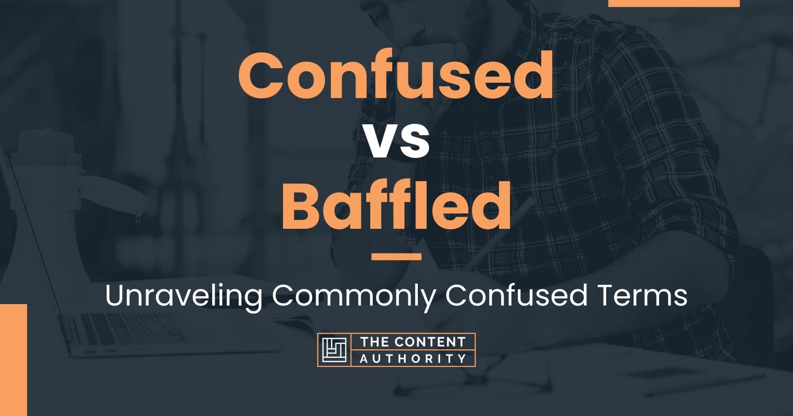 Confused vs Baffled Unraveling Commonly Confused Terms