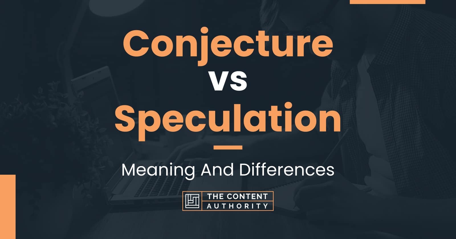 Conjecture vs Speculation: Meaning And Differences