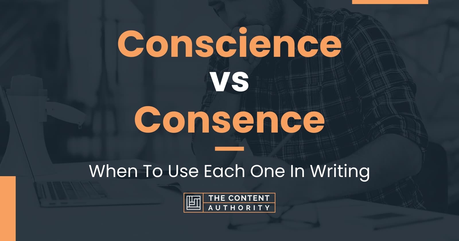 conscience-vs-consence-when-to-use-each-one-in-writing