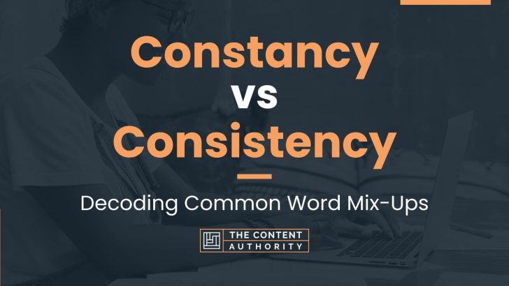 Constancy vs Consistency: Decoding Common Word Mix-Ups