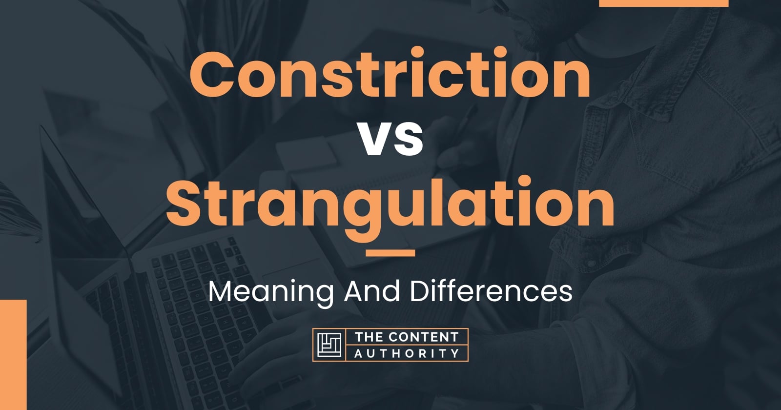 constriction-vs-strangulation-meaning-and-differences