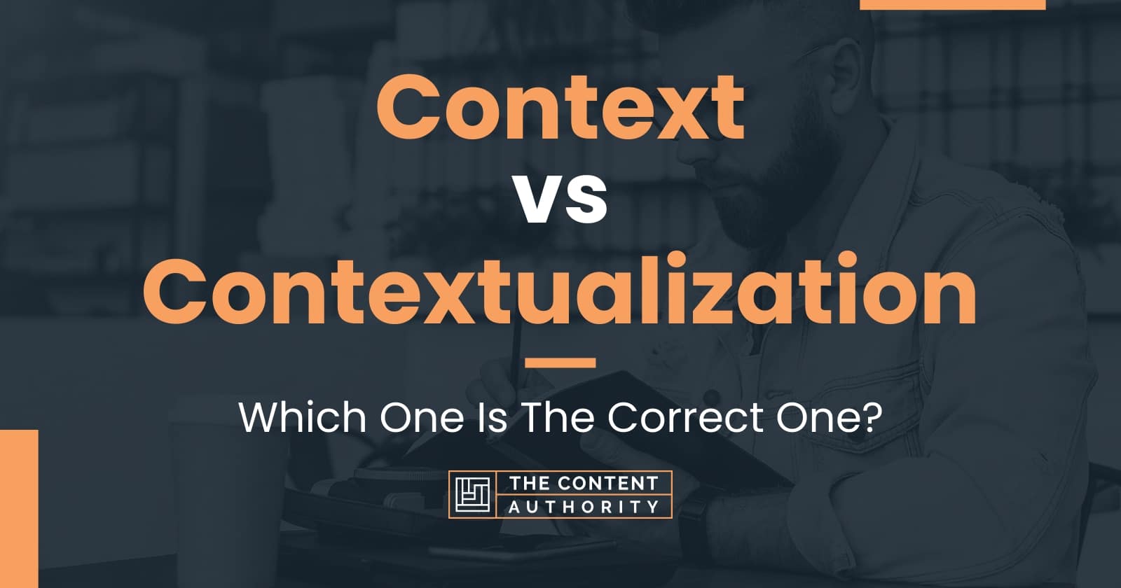 context-vs-contextualization-which-one-is-the-correct-one