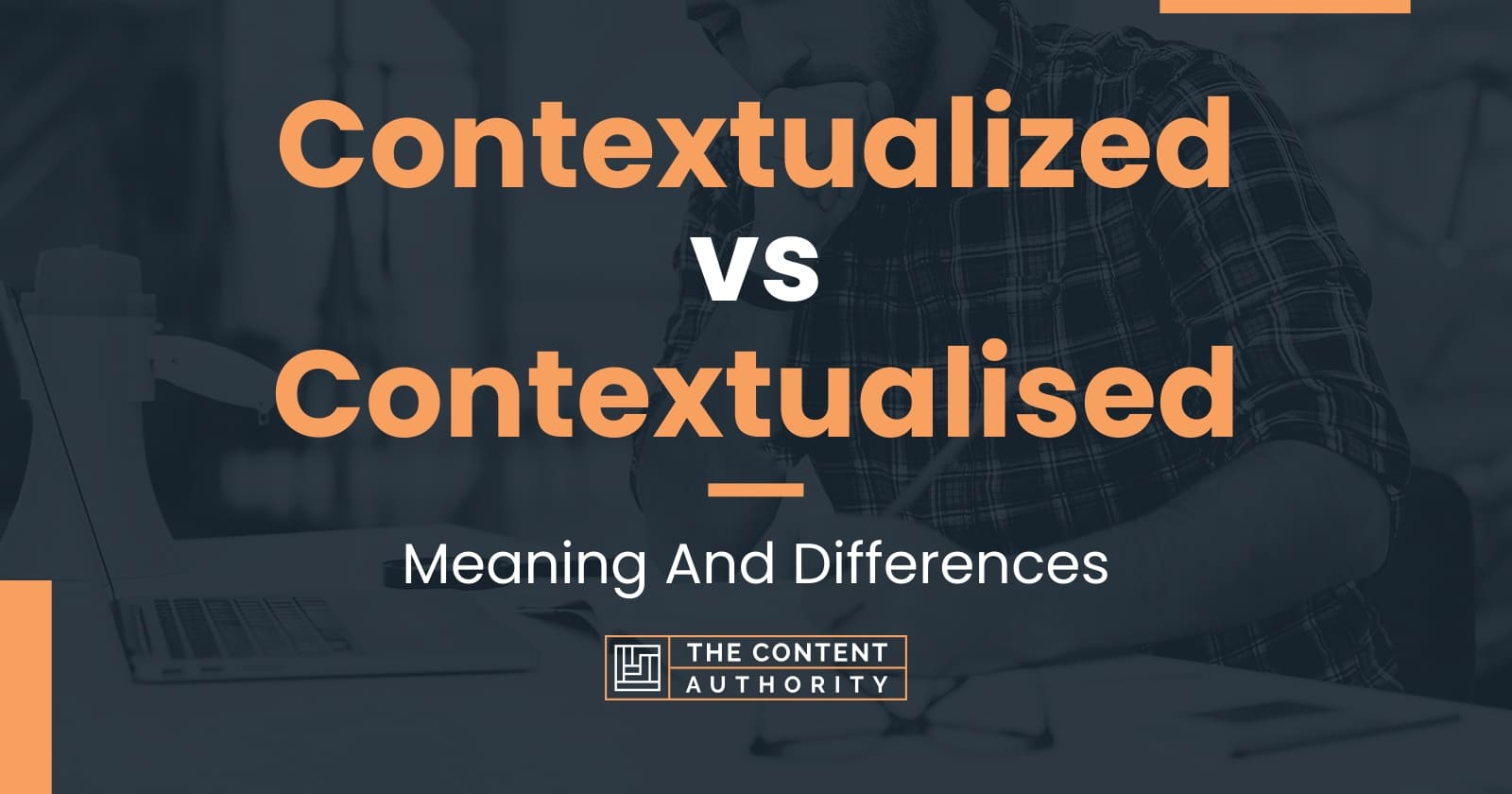 contextualized-vs-contextualised-meaning-and-differences