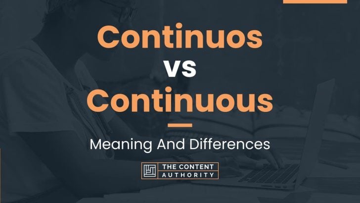 continuos-vs-continuous-meaning-and-differences