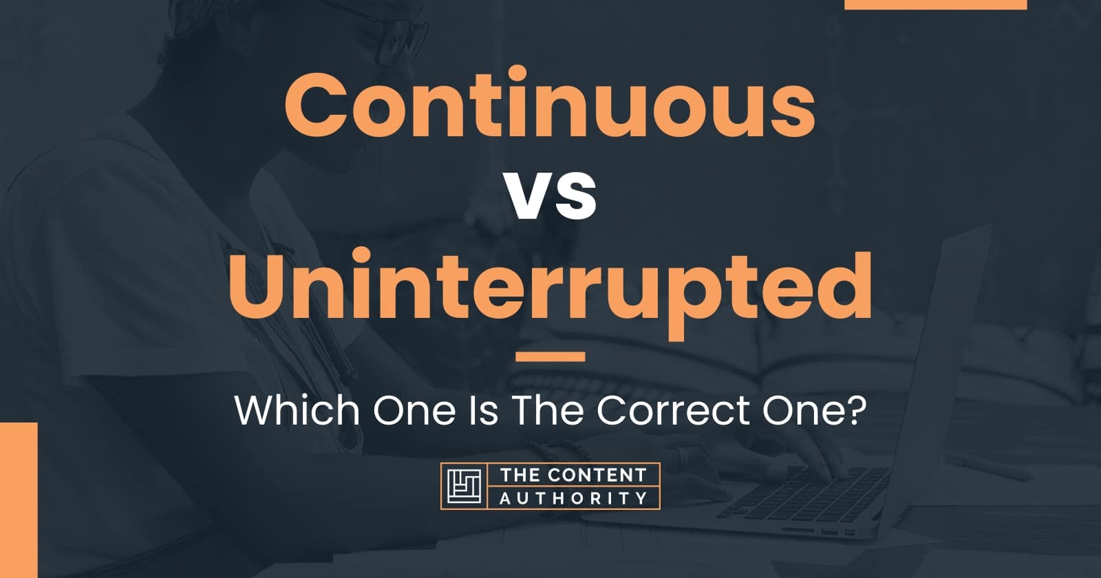 continuous-vs-uninterrupted-which-one-is-the-correct-one