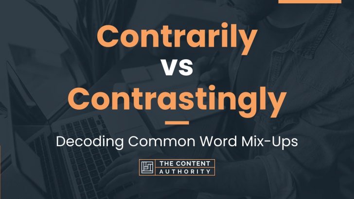 Contrarily vs Contrastingly: Decoding Common Word Mix-Ups