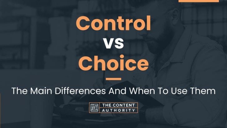 Control vs Choice: Similarities, Differences, and Proper Use