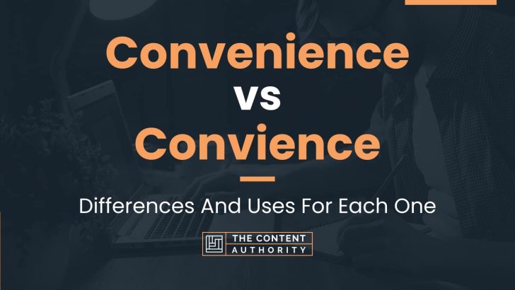 Convenience vs Convience: Differences And Uses For Each One