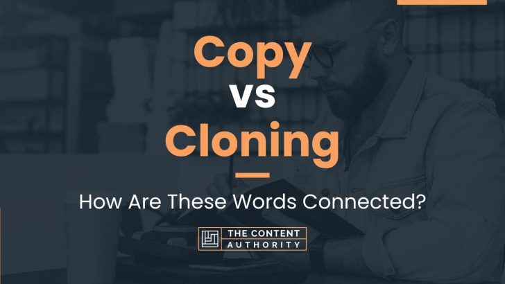 copy-vs-cloning-how-are-these-words-connected