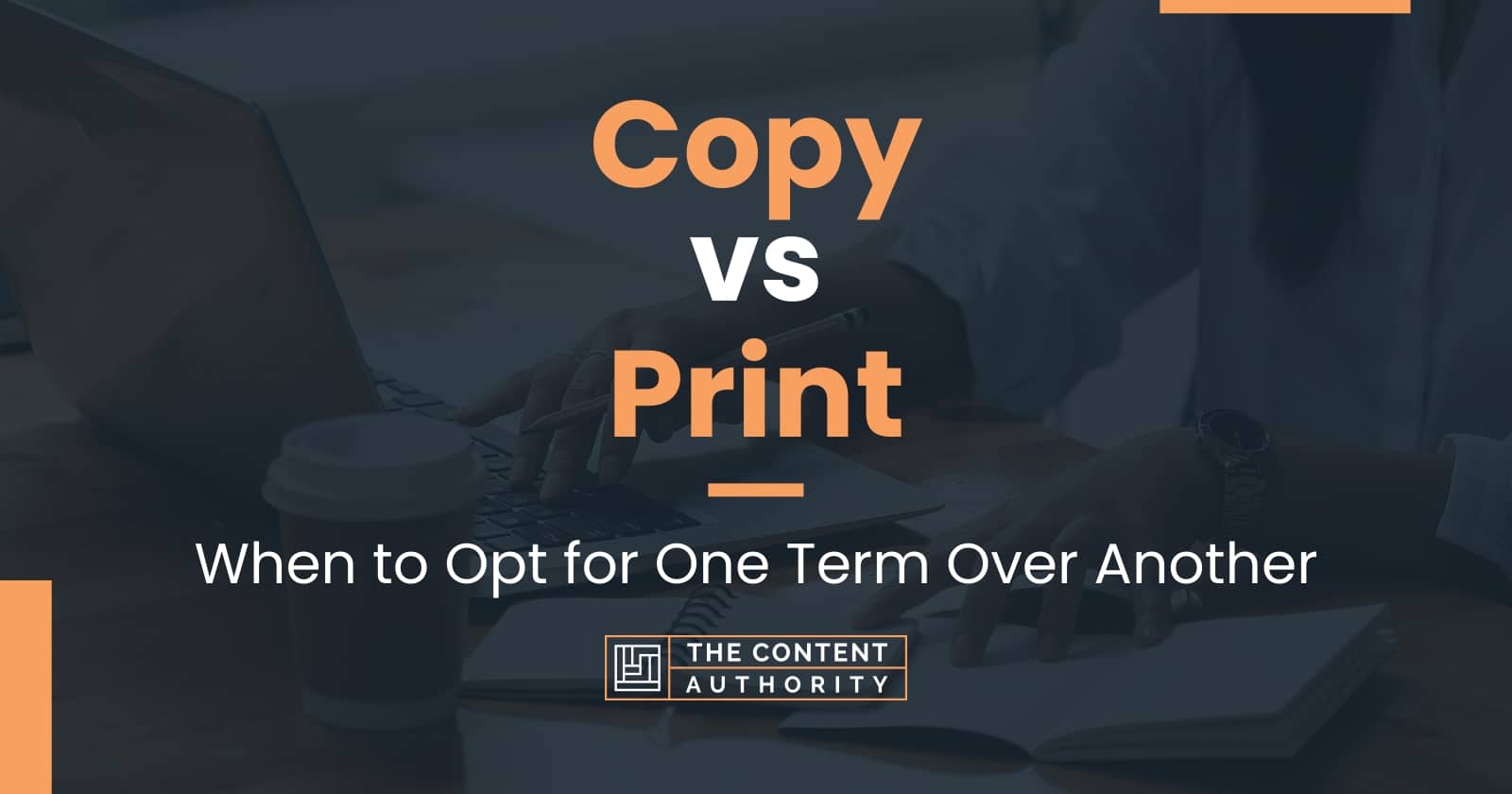 Copy vs Print When to Opt for One Term Over Another