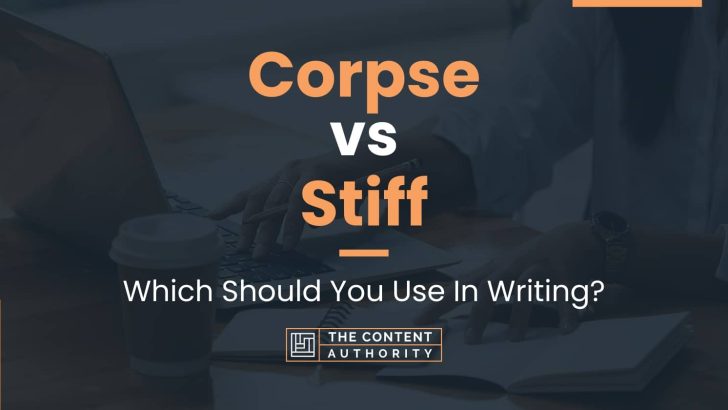 corpse-vs-stiff-which-should-you-use-in-writing