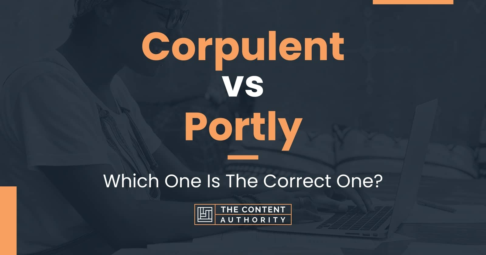 corpulent-vs-portly-which-one-is-the-correct-one