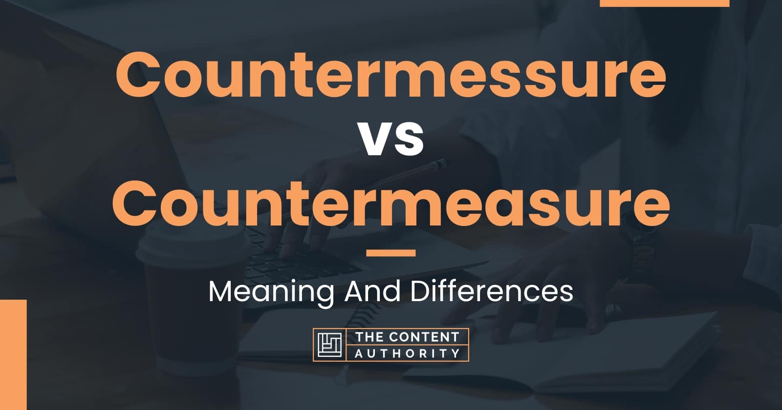 Countermessure vs Countermeasure Meaning And Differences