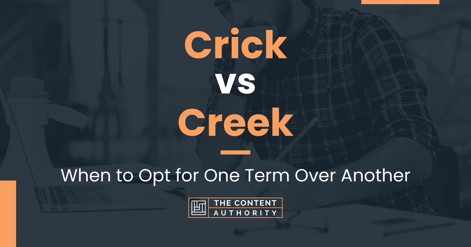 Crick vs Creek When to Opt for One Term Over Another
