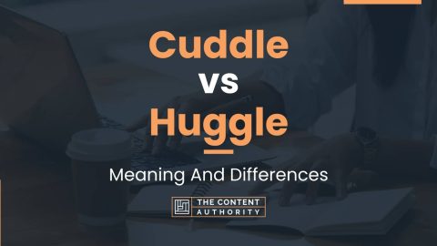 Cuddle vs Huggle: Meaning And Differences