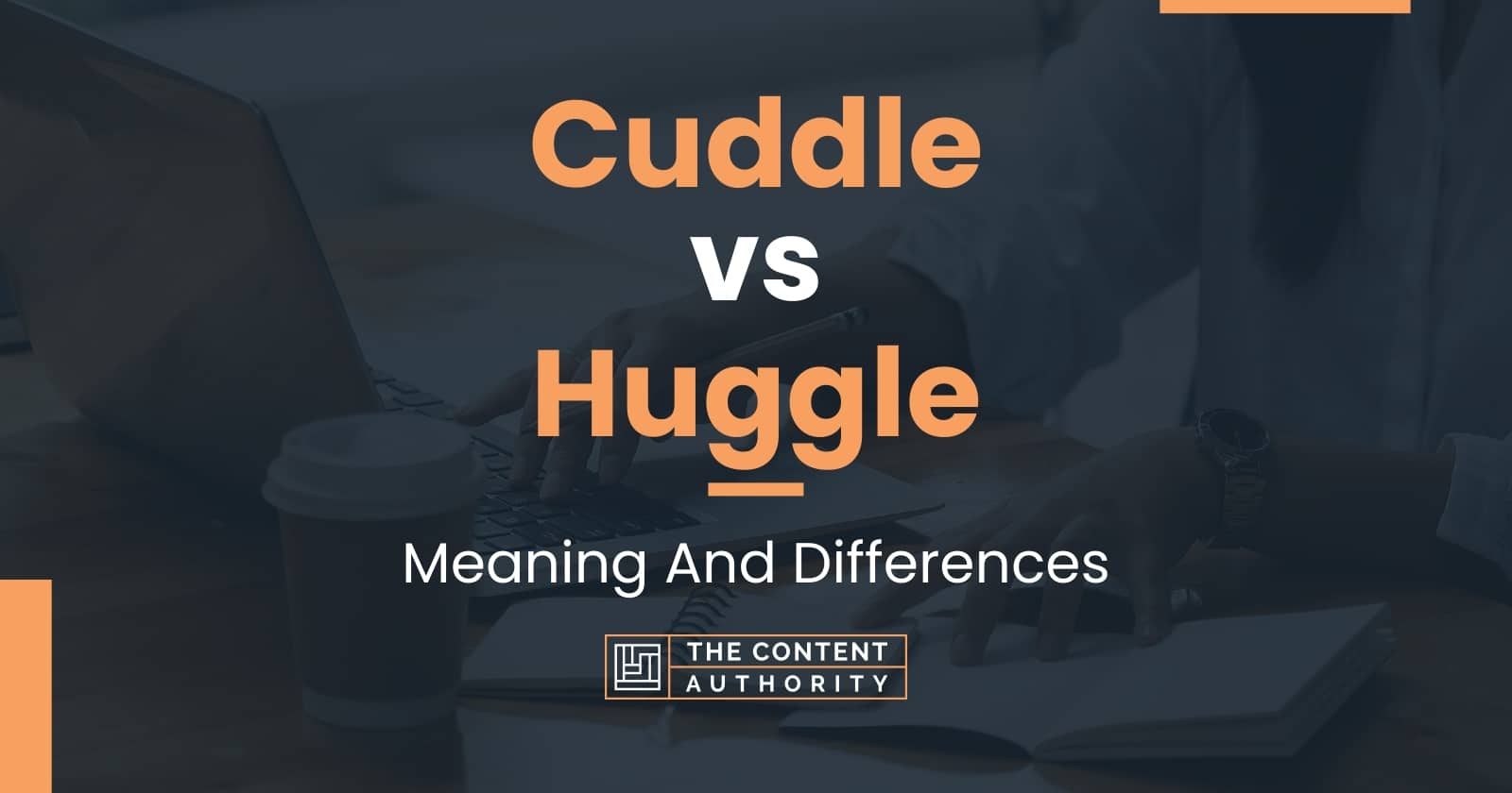 cuddle-vs-huggle-meaning-and-differences