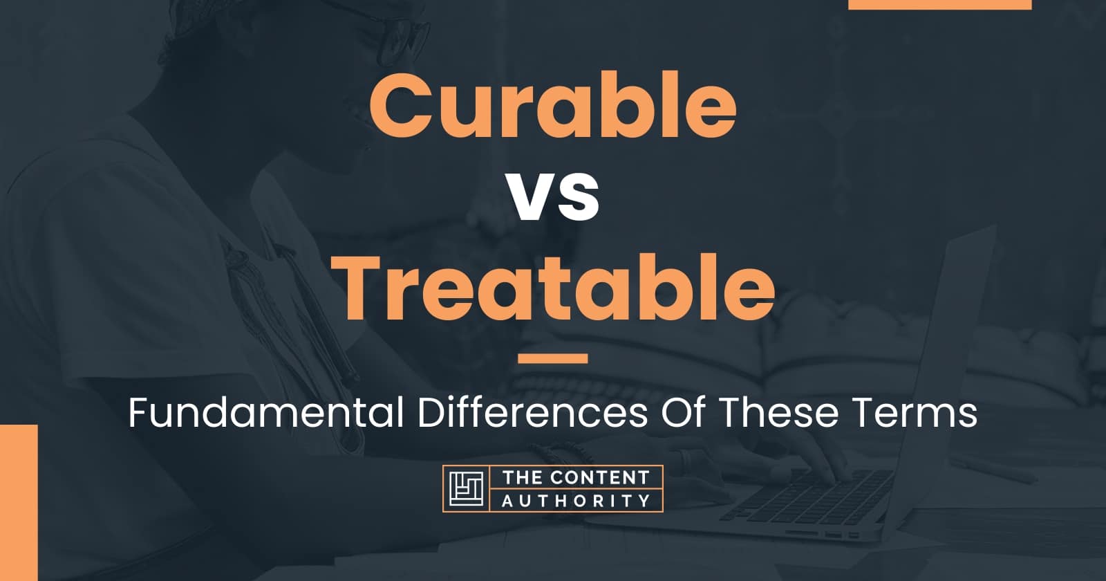 curable-vs-treatable-fundamental-differences-of-these-terms