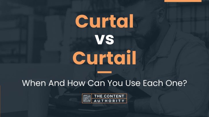 curtal vs curtail