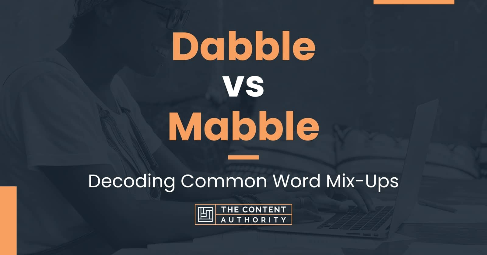 Dabble vs Mabble: Decoding Common Word Mix-Ups