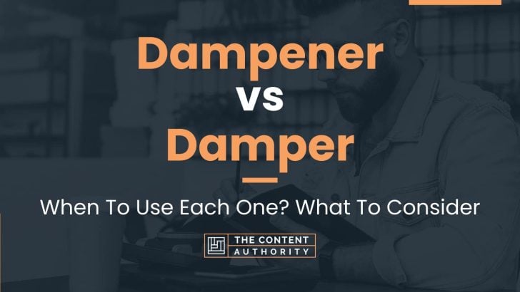 dampener-vs-damper-when-to-use-each-one-what-to-consider