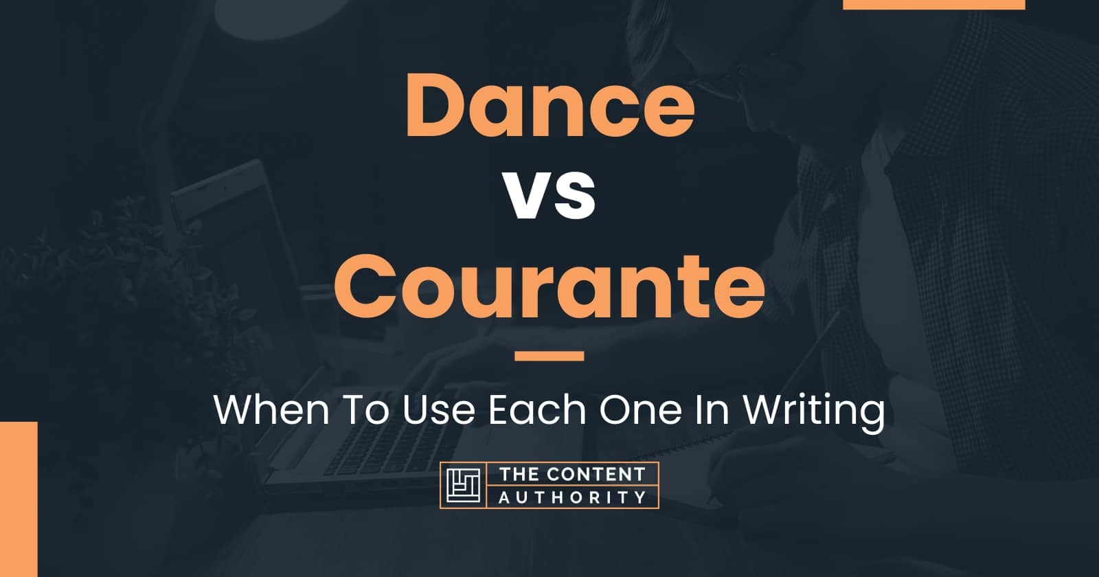 Dance vs Courante: When To Use Each One In Writing