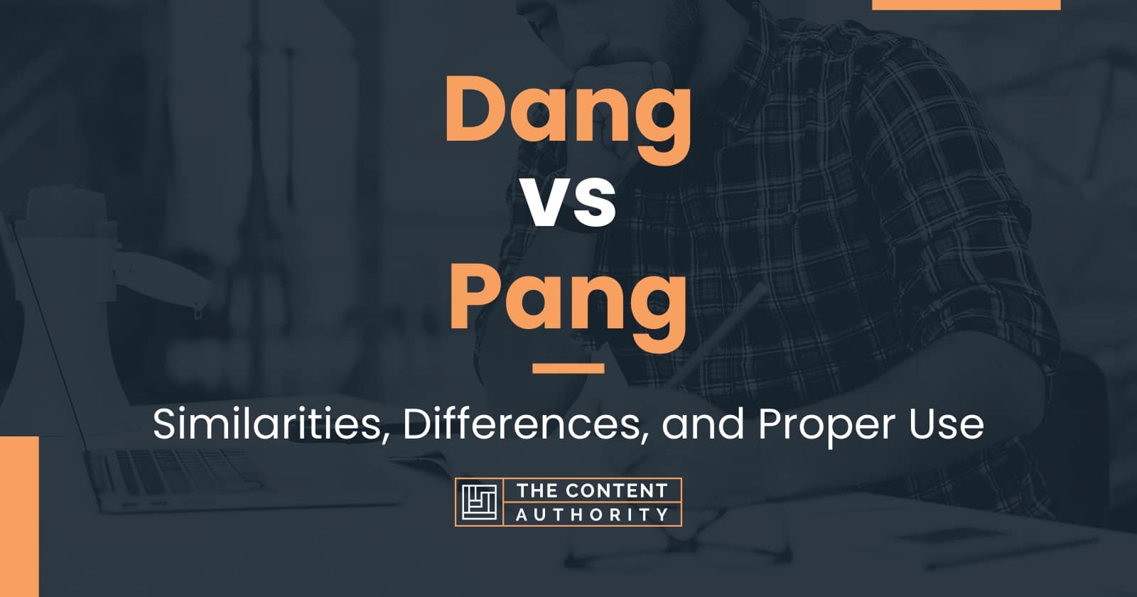 Dang vs Pang: Similarities, Differences, and Proper Use