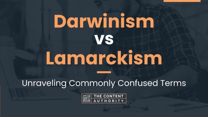 Darwinism Vs Lamarckism: Unraveling Commonly Confused Terms