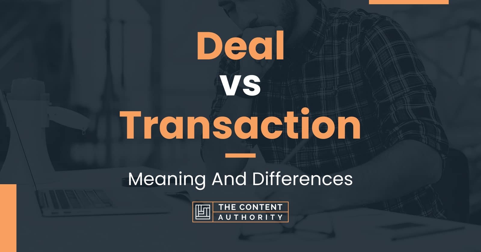 Deal Vs Transaction Meaning And Differences