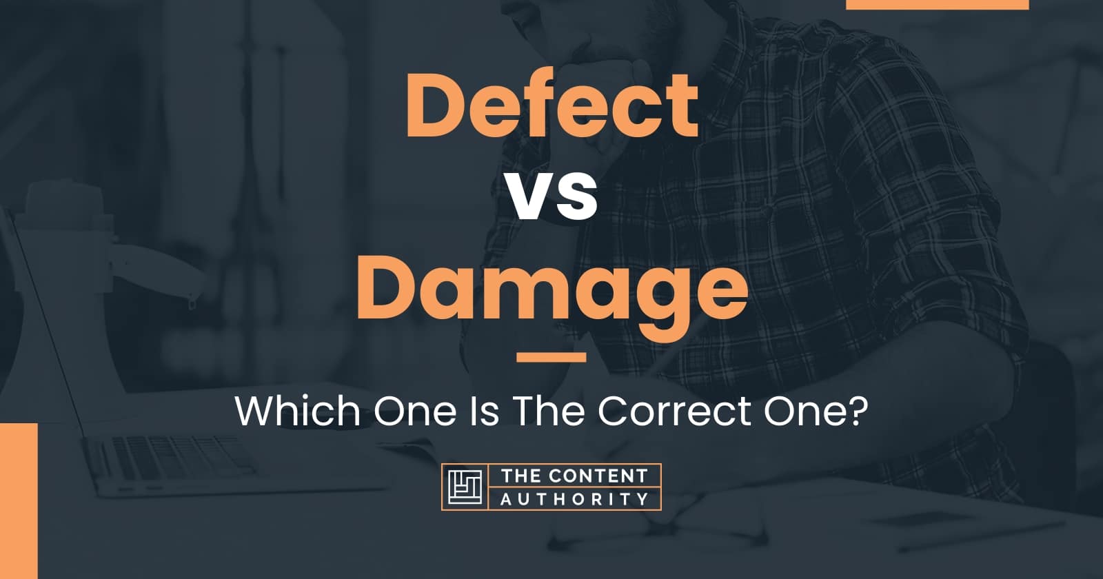 defect-vs-damage-which-one-is-the-correct-one