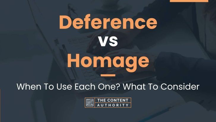 Deference vs Homage: When To Use Each One? What To Consider