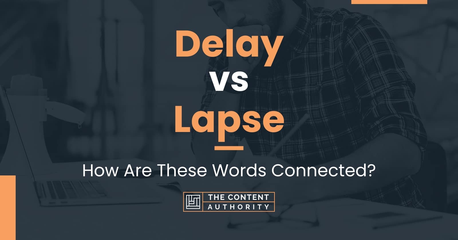 delay-vs-lapse-how-are-these-words-connected