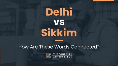 Delhi vs Sikkim: How Are These Words Connected?