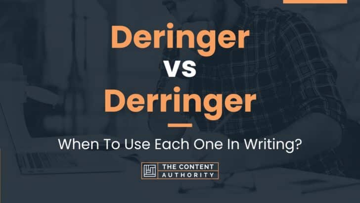 Deringer vs Derringer: When To Use Each One In Writing?