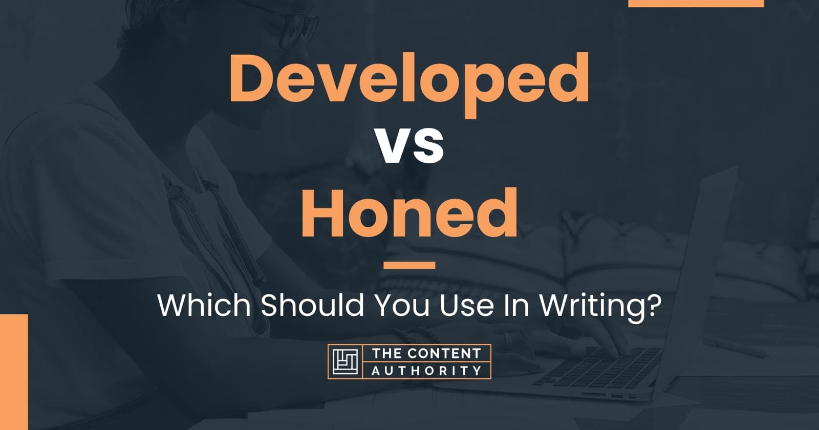 Developed Vs Honed Meaning And Differences