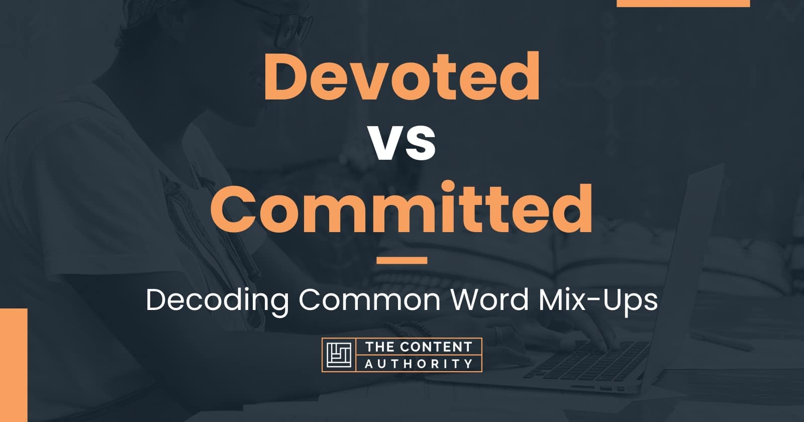 Devoted Vs Committed