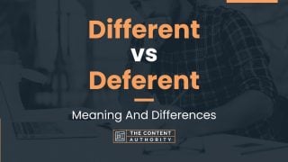 Different vs Deferent: Meaning And Differences